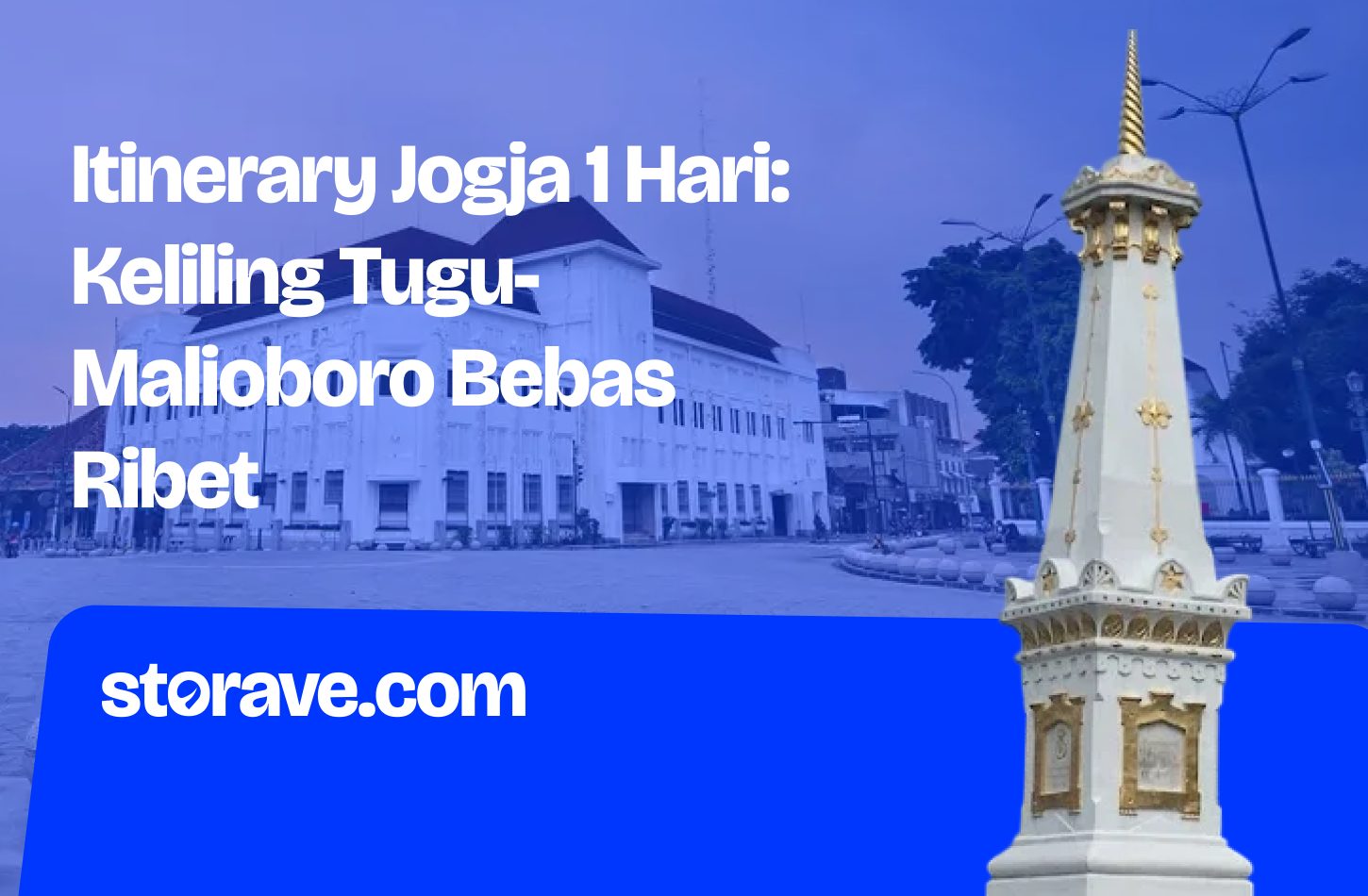 Itinerary Jogja 1 Hari: Keliling Tugu-Malioboro Bebas Ribet